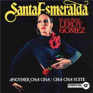 Santa Esmeralda Featuring Leroy Gomez - Another Cha Cha / Cha Cha Suite download flac mp3