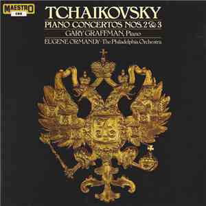 Tchaikovsky ; Gary Graffman, Eugene Ormandy, The Philadelphia Orchestra - Piano Concertos Nos. 2 & 3 download flac mp3