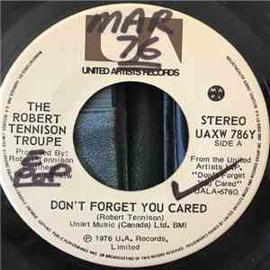 The Robert Tennison Troupe - Don't Forget You Cared / I Can See (You Won't Remember) download flac mp3
