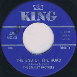 The Stanley Brothers - The End Of The Road / Pray For The Boys download flac mp3