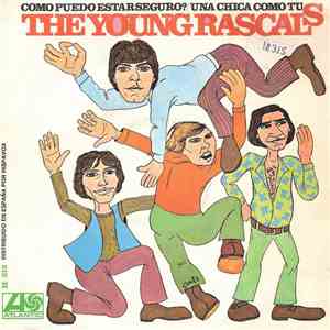 The Young Rascals - Como Puedo Estar Seguro? / Una Chica Como Tu download flac mp3