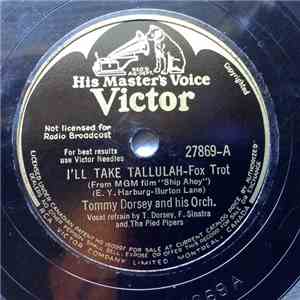 Tommy Dorsey And His Orch. - I'll Take Tallulah / Not So Quiet Please download flac mp3