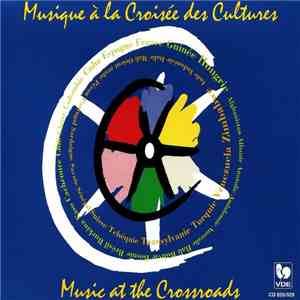 Various - Musique À La Croisée des Cultures / Music At The Crossroads download flac mp3