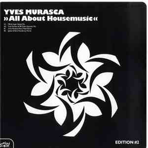 Yves Murasca - All About Housemusic Edition #2 download flac mp3