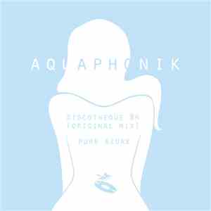 Aquaphonik - Discoteque 84 download flac mp3