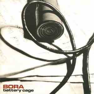 Bora  - Battery Cage download flac mp3