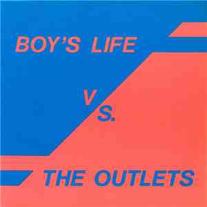 Boy's Life Vs. The Outlets - Boy's Life Vs. The Outlets download flac mp3