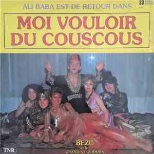Bézu Et Le Grand St Germain - Moi Vouloir Du Couscous download flac mp3