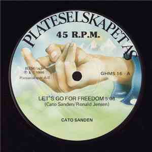 Cato Sanden - Let's Go For Freedom download flac mp3
