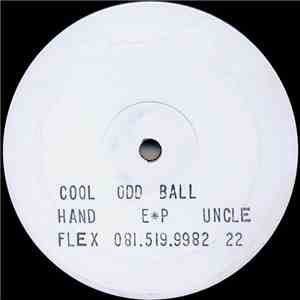 Cool Hand Flex - Uncle 22 - Odd Ball E✳P download flac mp3