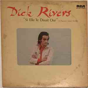 Dick Rivers - "Si Elle Disait Oui" (Et Plusieurs Autres) flac mp3 download