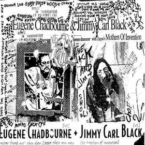 Eugene Chadbourne & Jimmy Carl Black - The Jack And Jim Show - The Early Years download flac mp3
