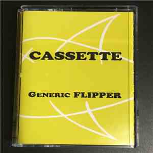 Flipper - Cassette Generic Flipper download flac mp3