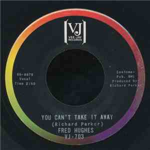Fred Hughes - You Can't Take It Away download flac mp3