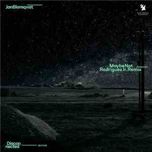Jan Blomqvist - Maybe Not (Rodriguez Jr. Remix) download flac mp3