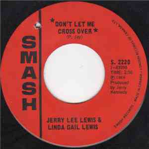 Jerry Lee Lewis & Linda Gail Lewis - Don't Let Me Cross Over download flac mp3