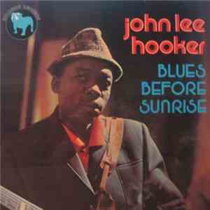 John Lee Hooker - Blues Before Sunrise download flac mp3
