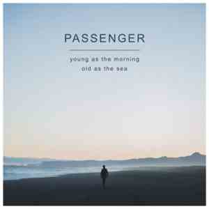 Passenger  - Young As The Morning Old As The Sea download flac mp3