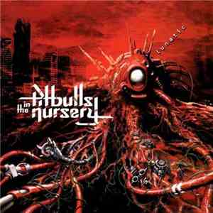 Pitbulls In The Nursery - Lunatic download flac mp3