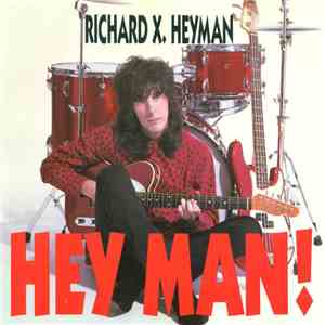 Richard X. Heyman - Hey Man! download flac mp3