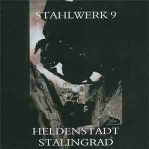 Stahlwerk 9 - Heldenstadt Stalingrad download flac mp3