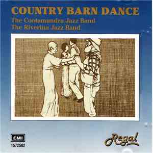 The Cootamundra Jazz Band, The Riverina Jazz Band - Country Barn Dance download flac mp3