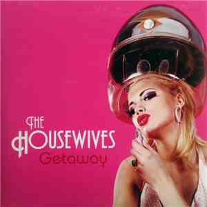 The Housewives - Getaway download flac mp3