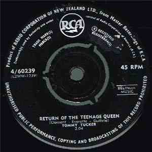 Tommy Tucker - Return Of The Teenage Queen / Since You Have Gone download flac mp3