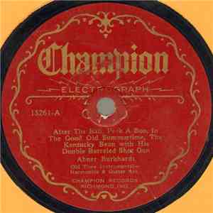 Abner Burkhardt - After The Ball, Peek A Boo, In The Good Old Summertime, The Kentucky Bean With His Double Barreled Shot Gun / Red Wing, My Little Girl, Turkey In The Straw download flac mp3