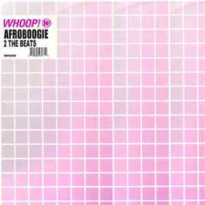 Afroboogie - 2 The Beats download flac mp3