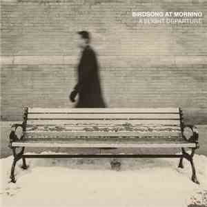 Birdsong At Morning - A Slight Departure download flac mp3