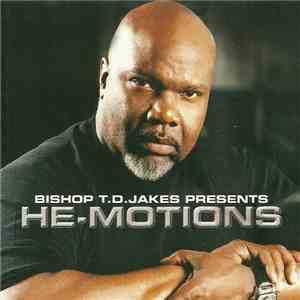 Bishop T. D. Jakes - Presents He-Motions download flac mp3
