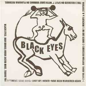 Black Eyes - 3 Tracks: Some Boys+Shut Up, I Never+Have Been Murdered Again download flac mp3