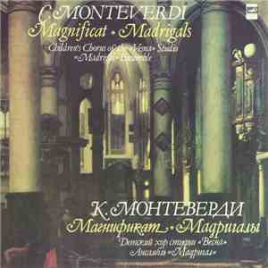 C. Monteverdi - Children's Chorus Of The «Vesna» Studio, «Madrigal» Ensemble - Magnificat. Madrigals download flac mp3