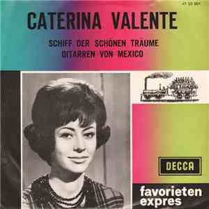 Caterina Valente - Schiff Der Schönen Träume / Gitarren Von Mexico download flac mp3