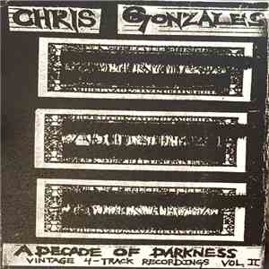 Chris Gonzales  - A Decade Of Darkness: Vintage 4-Track Recordings Vol. II download flac mp3