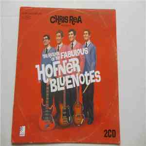 Chris Rea - Presents: The Return Of The Fabulous Hofner Bluenotes download flac mp3