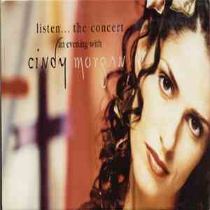 Cindy Morgan - Listen... The Concert: An Evening With Cindy Morgan download flac mp3
