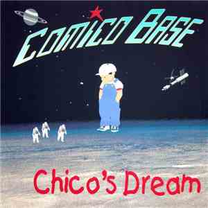 Comico Base - Chico's Dream download flac mp3
