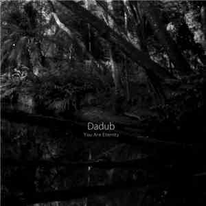 Dadub - You Are Eternity download flac mp3