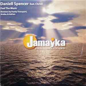 Daniell Spencer feat. Christi - Feel The Music download flac mp3