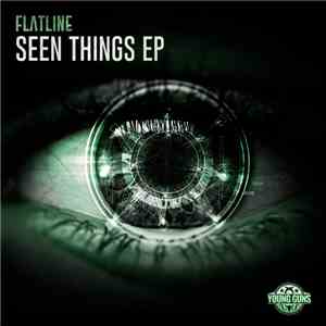 Flatline  - Seen Things EP download flac mp3