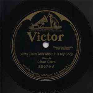 Gilbert Girard - Santa Claus Tells About His Toy Shop / Santa Claus Gives Away His Toys download flac mp3