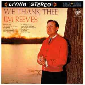 Jim Reeves - We Thank Thee download flac mp3