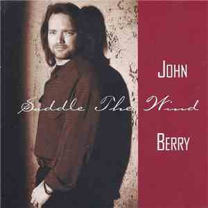 John Berry  - Saddle The Wind download flac mp3