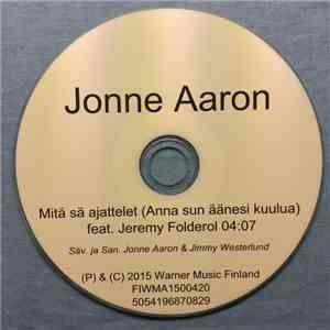 Jonne Aaron Feat. Jeremy Folderol - Mitä Sä Ajattelet (Anna Sun Äänesi Kuulua) download flac mp3