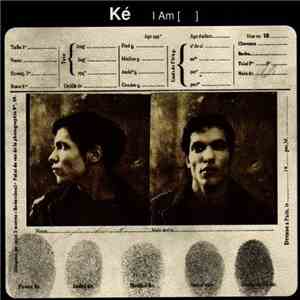 Ké - I Am [ ] download flac mp3