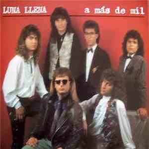 Luna Llena  - A Mas De Mil download flac mp3