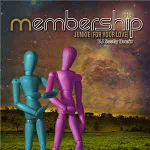 Membership - Junkie (For Your Love) (DJ Scotty Remix) flac mp3 download