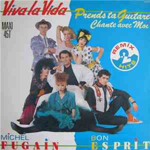 Michel Fugain, Bon Esprit - Viva La Vida / Prends Ta Guitare Chante Avec Moi download flac mp3